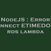 NodeJS Error Connect ETIMEDOUT Rds Lambda