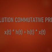 5 2 6 Convolution Commutative Property
