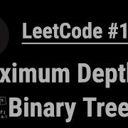 Maximum Depth Of Binary Tree LeetCode 104 With Python Programming