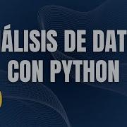 Limpieza De Datos Con Python Análisis De Datos Con PANDAS