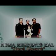 Koma Zerdeşte Kal Here Gewre
