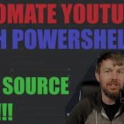 Learn PowerShell Use The Open Source YouTube Module To Automate Activities