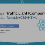 React Js Tutorial Coding A Traffic Light Component For Beginners