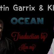 Martin Garrix Khalid Ocean Traduction Française