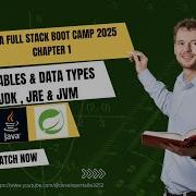 JAVA FULL STACK BOOT CAMP 2025 JDK JRE JVM DECLARING VARIABLES JAVA DATA TYPES