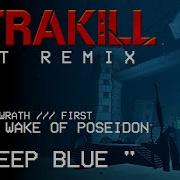 Deep Blue In The Wake Of Poseidon ULTRAKILL OST Remix