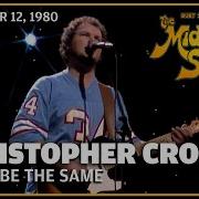 Never Be The Same Christopher Cross The Midnight Special 9 12 80