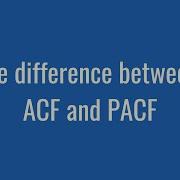 8 15 The Difference Between ACF And PACF