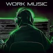Productive Work Music Deep Focus Mix For Programming Coding