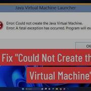 How To Fix Could Not Create The Java Virtual Machine Error In Windows 11 10 8 7