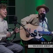 Goldpine Wander Away Acoustic