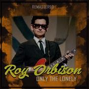 Only The Lonely Remastered