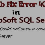 How To Fix SQL Server Error 40 Could Not Open A Connection To SQL Server
