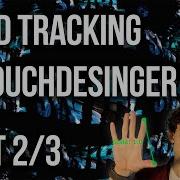 Hand Tracking In TouchDesigner Master Class Part 2