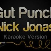 Nick Jonas Gut Punch Karaoke Version