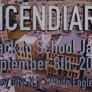 Incendiary FULL SET 9 8 18 Back To School Jam 2018