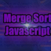 Merge Sort JavaScript