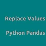 Replace Values Python Pandas Dataframes
