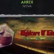Ahrix Nova Nightcore