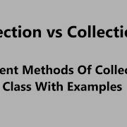 Differences Between Collection And Collections In Java Collections Class Methods In Java Utility
