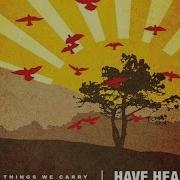 Have Heart The Things We Carry Full Album Disco Completo Lyrics Subtitulado