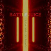 Battlejuice The Ascension