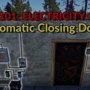 RUST 101 Electricity Automatic Closing Doors