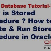What Is Stored Procedure How To Create Run Stored Procedure In Oracle Oracle Database Tutorial