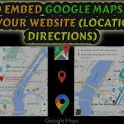 How To EMBED GOOGLE MAPS IFRAME To Your WEBSITE LOCATION DIRECTIONS