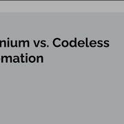 Selenium Vs Codeless Automation