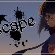 Nightcore Escape Lyrics