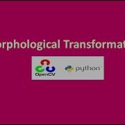 Morphological Transformation Using OpenCV