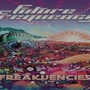 Future Frequency Freakuencies Full Album