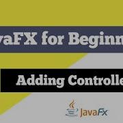 JavaFX Tutorial For Beginners 6 JavaFX Application Structure And Adding Controllers To FXML