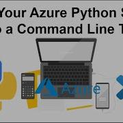 Turn Your Azure Python Script Into A Command Line Tool