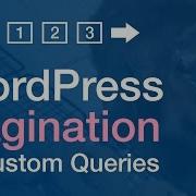 WordPress Pagination Tutorial Custom Query Template Integration