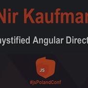 Demystified Angular Directives Nir Kaufman