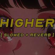 Ishowspeed Higher Slowed Reverb Lyrics