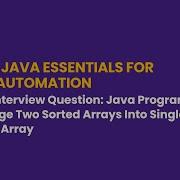 Java Program To Merge Two Sorted Arrays Into Single Sorted Array