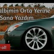 Ben Kalbimin Orta Yerine Seni Yazdım