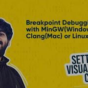 Breakpoint Debugging C C In Visual Studio Code With MinGW Windows Clang Mac Or Linux