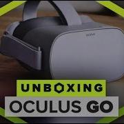 Unboxing The Oculus Go