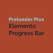 Preloader Plus Elements Progress Bar