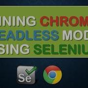 Selenium Running Chrome In Headless Mode