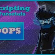 Loops Roblox Scripting For Beginners 8