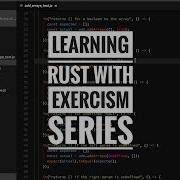 Learning Rust With Exercism Series