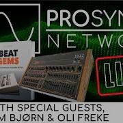 Pro Synth Network LIVE Episode 321 With Special Guests Kim Bjørn And Oli Freke