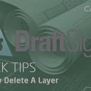 DraftSight Quick Tips Quickly Delete A Layer