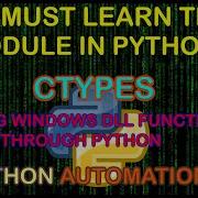 YOU SHOULD LEARN THIS MODULE IN PYTHON CTYPES CALLING WINDOWS DLL FUNCTIONS TO AUTOMATE WINDOWS