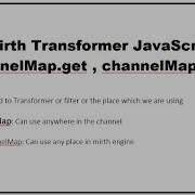 21 Mirth Connect Transformer JavaScript ChannelMap Get ChannelMap Put